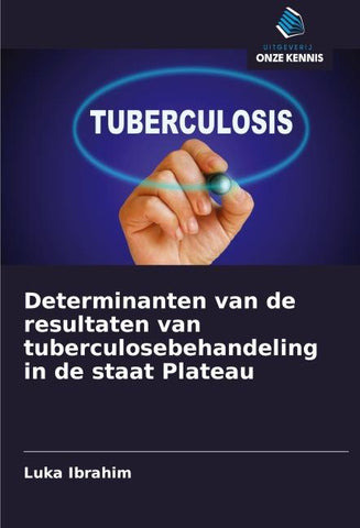 Determinanten van de resultaten van tuberculosebehandeling in de staat Plateau