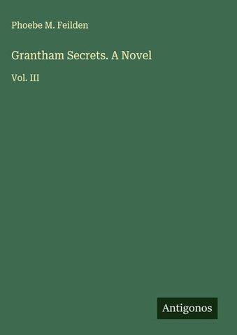Grantham Secrets. A Novel