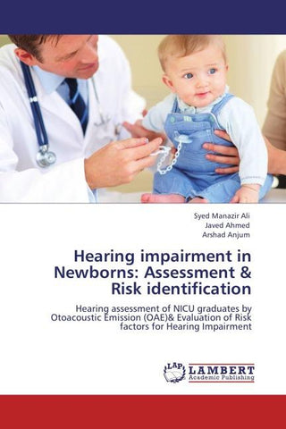 Hearing impairment in Newborns: Assessment & Risk identification