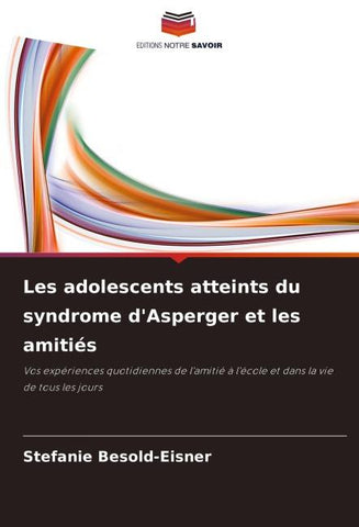 Les adolescents atteints du syndrome d'Asperger et les amitiés