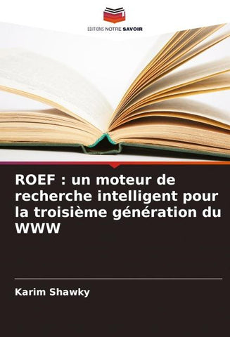 ROEF : un moteur de recherche intelligent pour la troisième génération du WWW