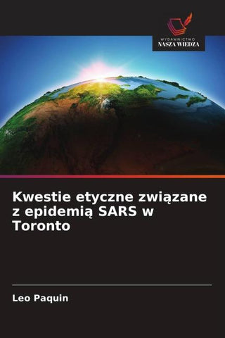 Kwestie etyczne zwi¿zane z epidemi¿ SARS w Toronto