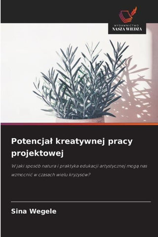 Potencja¿ kreatywnej pracy projektowej