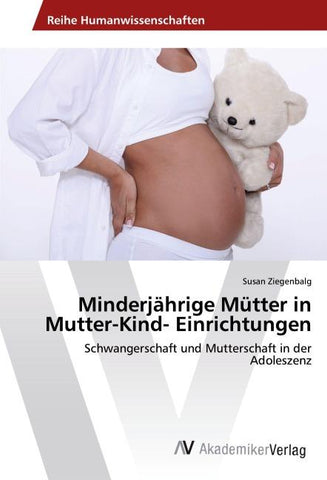 Minderjährige Mütter in Mutter-Kind- Einrichtungen