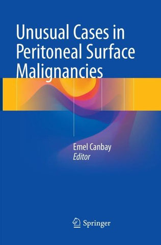 Unusual Cases in Peritoneal Surface Malignancies