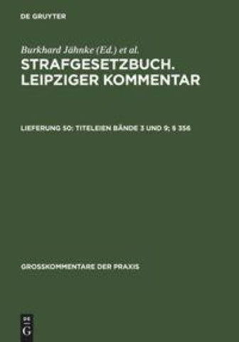 Strafgesetzbuch. Leipziger Kommentar / Titeleien Bände 3 und 9; § 356