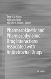 Pharmacokinetic and Pharmacodynamic Drug Interactions Associated with Antiretroviral Drugs