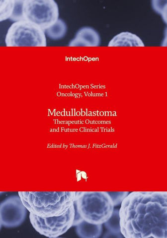 Medulloblastoma - Therapeutic Outcomes and Future Clinical Trials