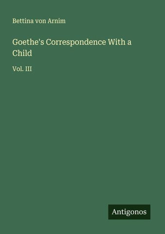 Goethe's Correspondence With a Child