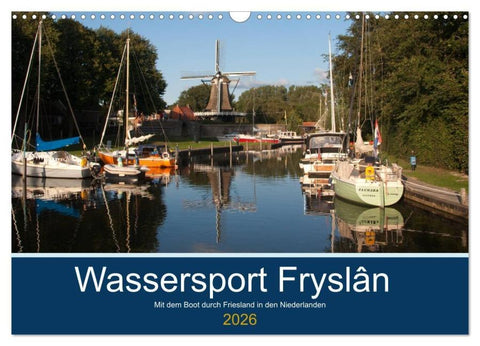 Wassersport Fryslân (Wandkalender 2026 DIN A3 quer), CALVENDO Monatskalender