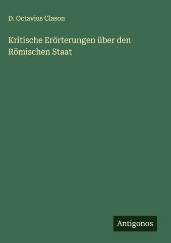 Kritische Erörterungen über den Römischen Staat