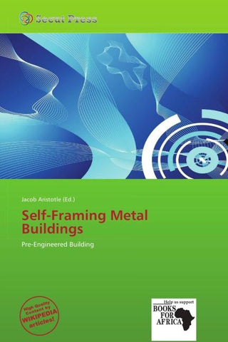 Self-Framing Metal Buildings