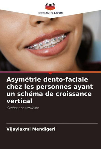 Asymétrie dento-faciale chez les personnes ayant un schéma de croissance vertical