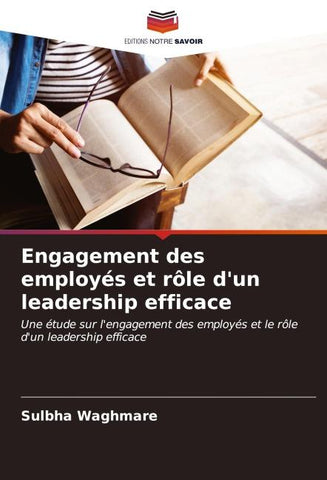 Engagement des employés et rôle d'un leadership efficace