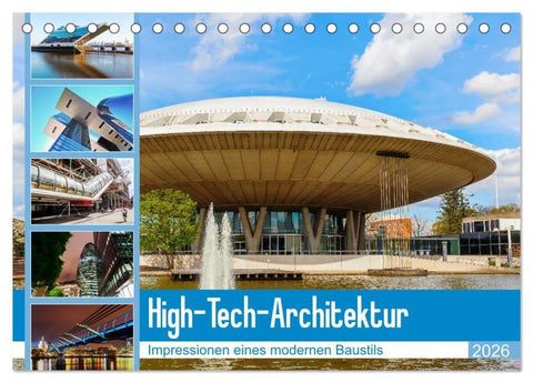 High-Tech-Architektur - Impressionen eines modernen Baustils (Tischkalender 2026 DIN A5 quer), CALVENDO Monatskalender