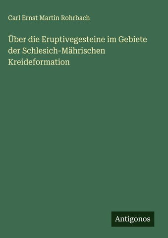 Über die Eruptivegesteine im Gebiete der Schlesich-Mährischen Kreideformation