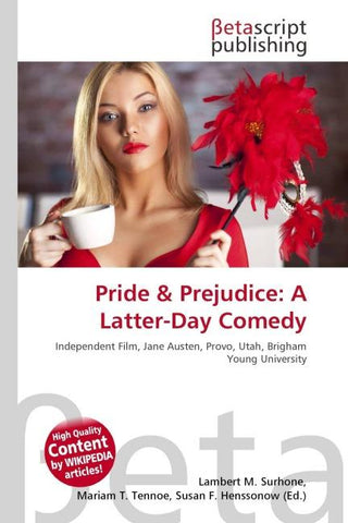 Pride & Prejudice: A Latter-Day Comedy