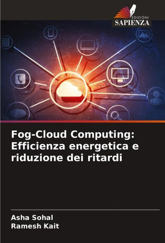 Fog-Cloud Computing: Efficienza energetica e riduzione dei ritardi