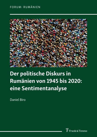 Der politische Diskurs in Rumänien von 1945 bis 2020: eine Sentimentanalyse