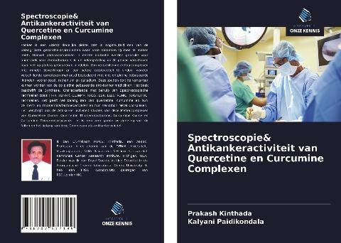 Spectroscopie& Antikankeractiviteit van Quercetine en Curcumine Complexen
