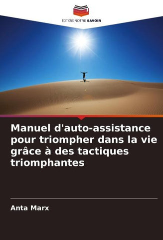 Manuel d'auto-assistance pour triompher dans la vie grâce à des tactiques triomphantes