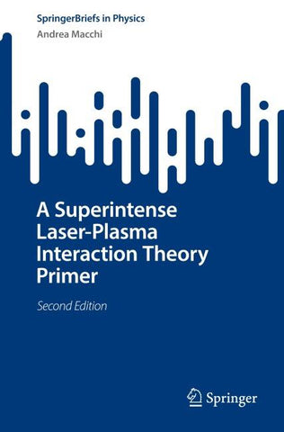 A Superintense Laser-Plasma Interaction Theory Primer