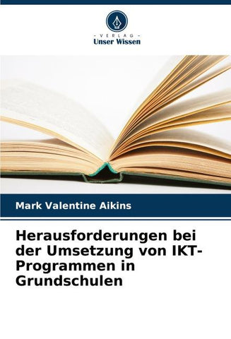 Herausforderungen bei der Umsetzung von IKT-Programmen in Grundschulen