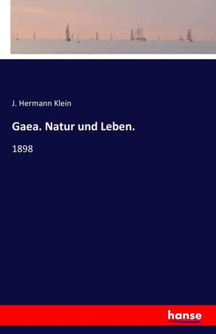 Gaea. Natur und Leben.