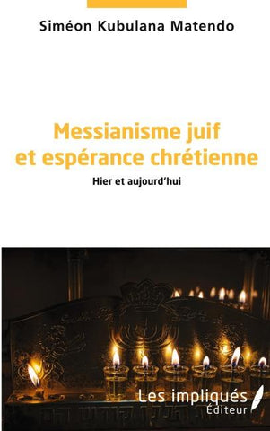 Messianisme juif et espérance chrétienne