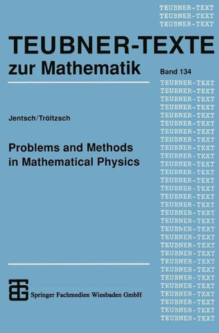 Problems and Methods in Mathematical Physics