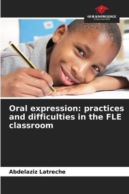 Oral expression: practices and difficulties in the FLE classroom