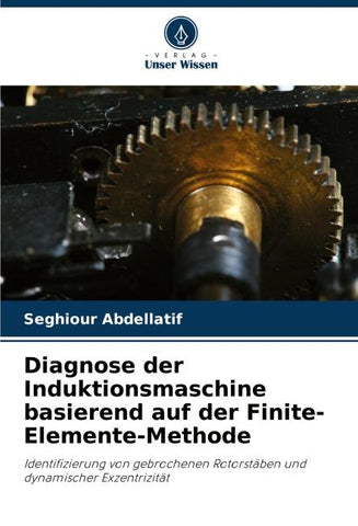 Diagnose der Induktionsmaschine basierend auf der Finite-Elemente-Methode