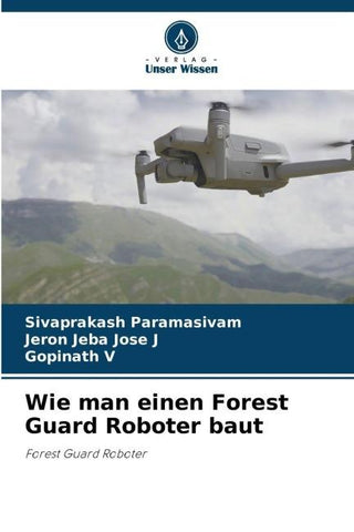 Wie man einen Forest Guard Roboter baut