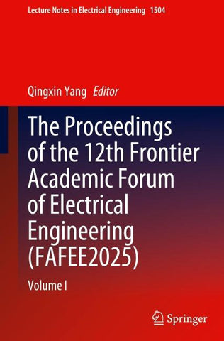The Proceedings of the 12th Frontier Academic Forum of Electrical Engineering (FAFEE2025)
