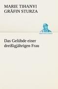 Das Gelübde einer dreißigjährigen Frau
