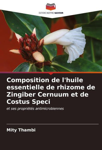 Composition de l'huile essentielle de rhizome de Zingiber Cernuum et de Costus Speci
