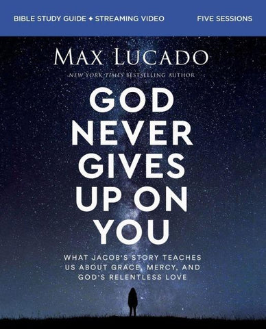 God Never Gives Up on You Bible Study Guide Plus Streaming Video