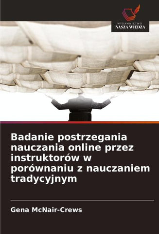 Badanie postrzegania nauczania online przez instruktorów w porównaniu z nauczaniem tradycyjnym