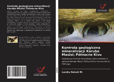 Kontrola geologiczna mineralizacji Karuba Masisi; Pó¿nocne Kivu