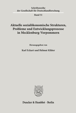 Aktuelle sozialökonomische Strukturen, Probleme und Entwicklungsprozesse in Mecklenburg-Vorpommern.