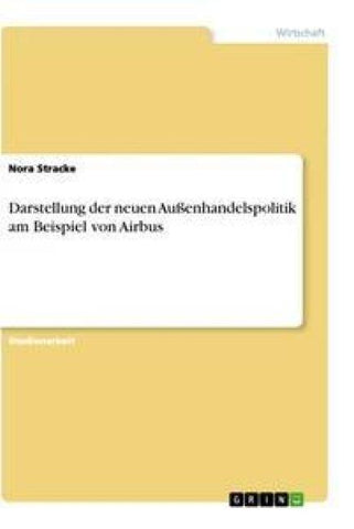 Darstellung der neuen Außenhandelspolitik am Beispiel von Airbus