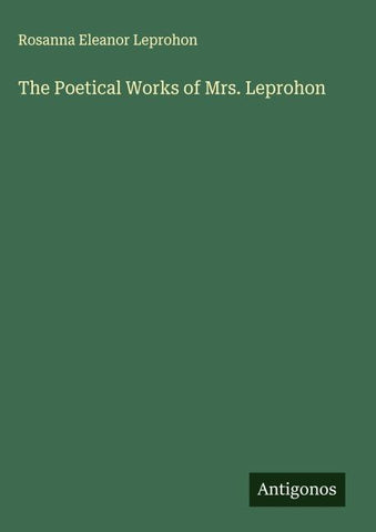 The Poetical Works of Mrs. Leprohon