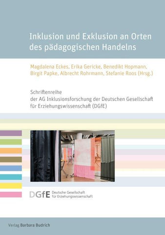 Inklusion und Exklusion an Orten des pädagogischen Handelns