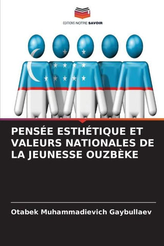 PENSÉE ESTHÉTIQUE ET VALEURS NATIONALES DE LA JEUNESSE OUZBÈKE