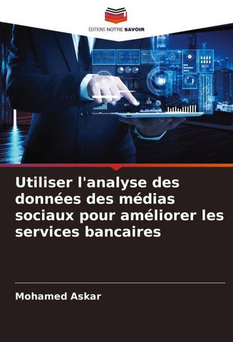 Utiliser l'analyse des données des médias sociaux pour améliorer les services bancaires