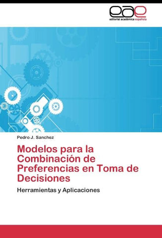 Modelos para la Combinación de Preferencias en Toma de Decisiones