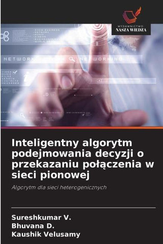 Inteligentny algorytm podejmowania decyzji o przekazaniu po¿¿czenia w sieci pionowej