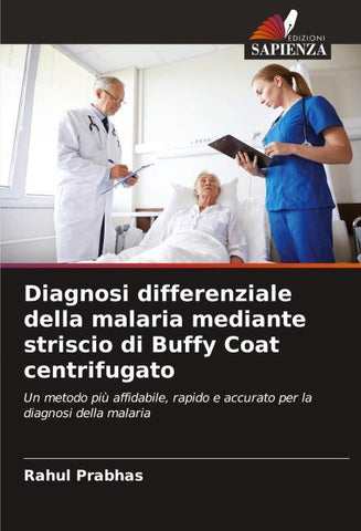 Diagnosi differenziale della malaria mediante striscio di Buffy Coat centrifugato