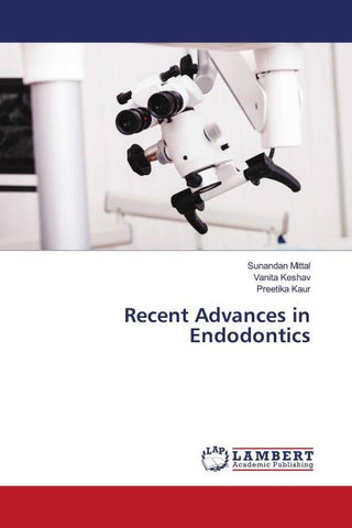 Recent Advances in Endodontics