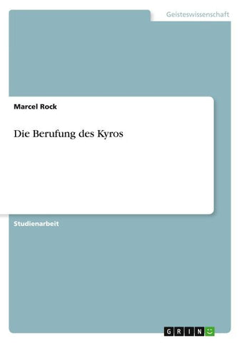 Die Berufung des Kyros